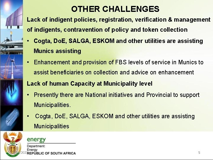 OTHER CHALLENGES Lack of indigent policies, registration, verification & management of indigents, contravention of