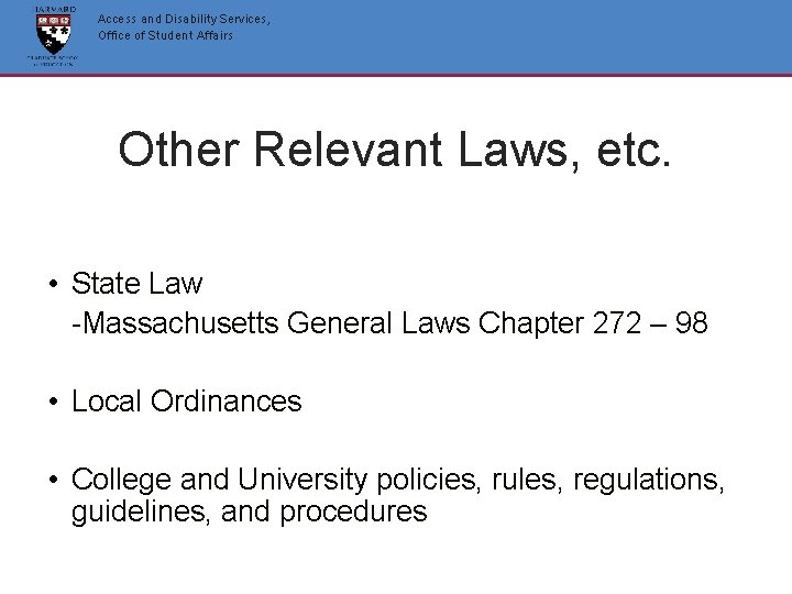 Access and Disability Services, Office of Student Affairs Other Relevant Laws, etc. • State Access and Disability Services, Office of Student Affairs Other Relevant Laws, etc. • State