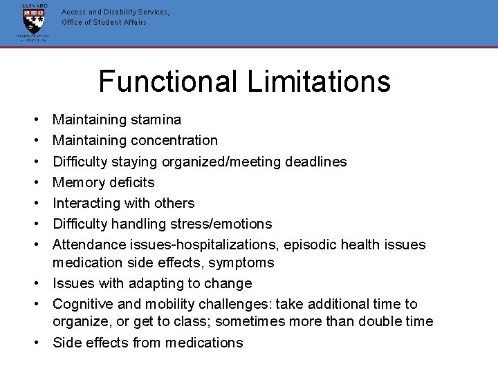 Access and Disability Services, Office of Student Affairs Functional Limitations • • Maintaining stamina Access and Disability Services, Office of Student Affairs Functional Limitations • • Maintaining stamina