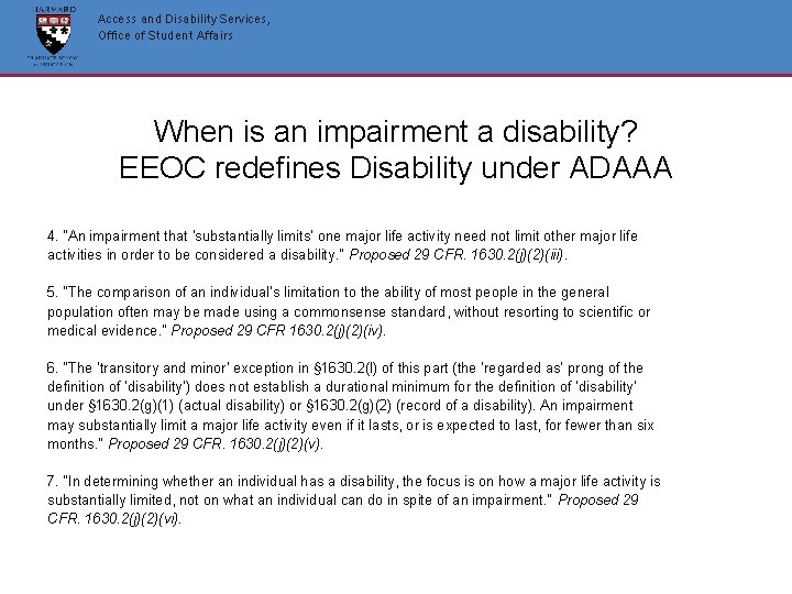 Access and Disability Services, Office of Student Affairs When is an impairment a disability? Access and Disability Services, Office of Student Affairs When is an impairment a disability?