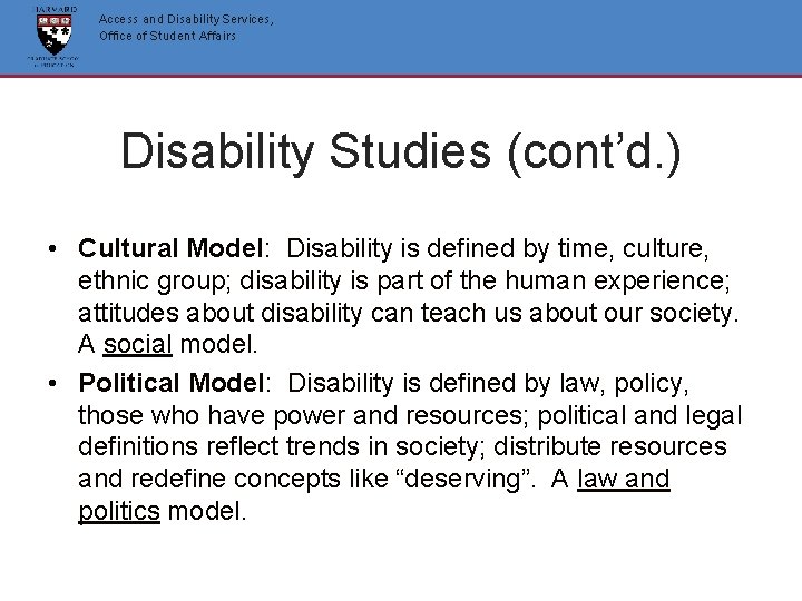 Access and Disability Services, Office of Student Affairs Disability Studies (cont’d. ) • Cultural Access and Disability Services, Office of Student Affairs Disability Studies (cont’d. ) • Cultural