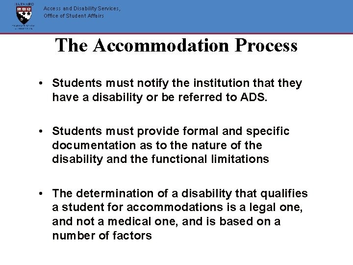 Access and Disability Services, Office of Student Affairs The Accommodation Process • Students must Access and Disability Services, Office of Student Affairs The Accommodation Process • Students must