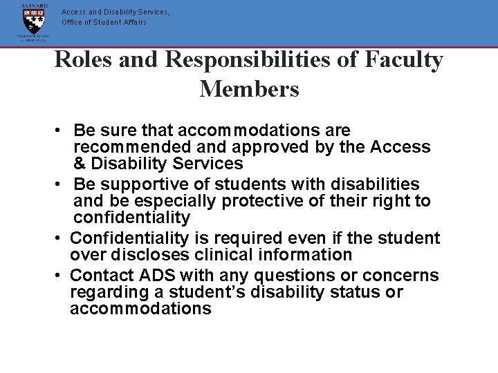 Access and Disability Services, Office of Student Affairs Roles and Responsibilities of Faculty Members Access and Disability Services, Office of Student Affairs Roles and Responsibilities of Faculty Members