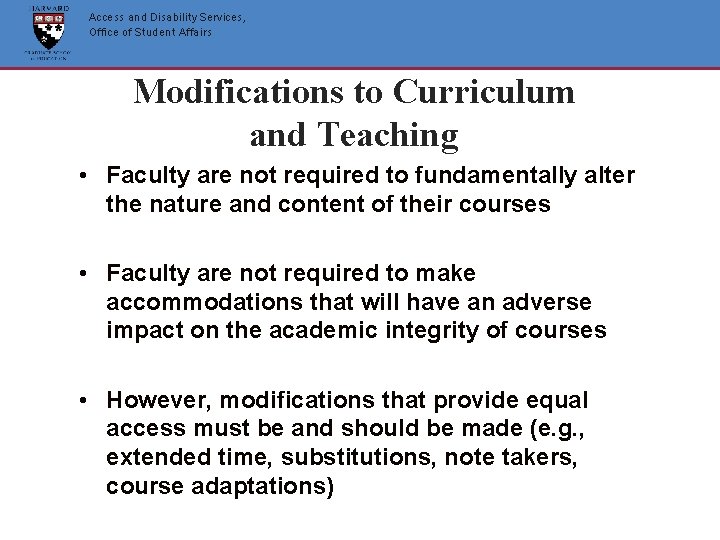 Access and Disability Services, Office of Student Affairs Modifications to Curriculum and Teaching • Access and Disability Services, Office of Student Affairs Modifications to Curriculum and Teaching •