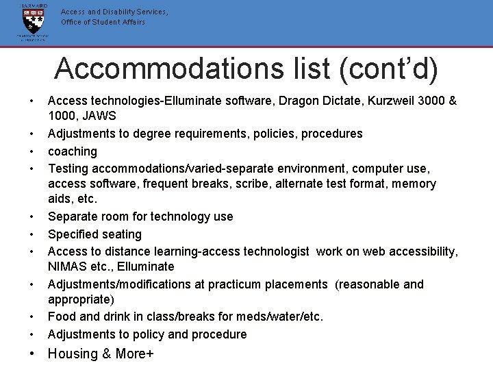 Access and Disability Services, Office of Student Affairs Accommodations list (cont’d) • • • Access and Disability Services, Office of Student Affairs Accommodations list (cont’d) • • •