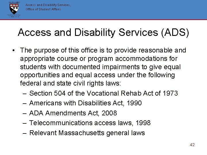 Access and Disability Services, Office of Student Affairs Access and Disability Services (ADS) • Access and Disability Services, Office of Student Affairs Access and Disability Services (ADS) •