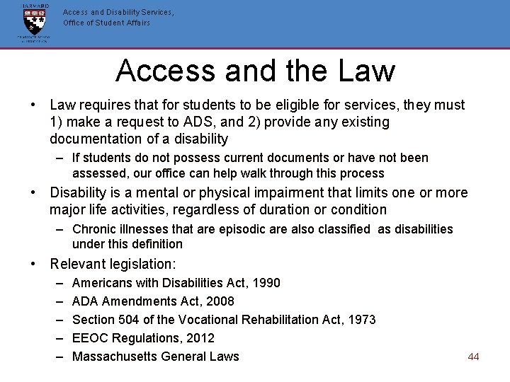 Access and Disability Services, Office of Student Affairs Access and the Law • Law Access and Disability Services, Office of Student Affairs Access and the Law • Law