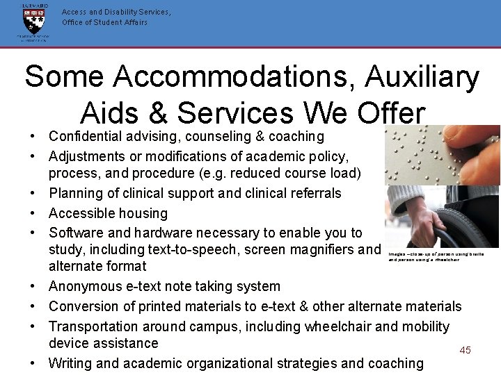 Access and Disability Services, Office of Student Affairs Some Accommodations, Auxiliary Aids & Services Access and Disability Services, Office of Student Affairs Some Accommodations, Auxiliary Aids & Services