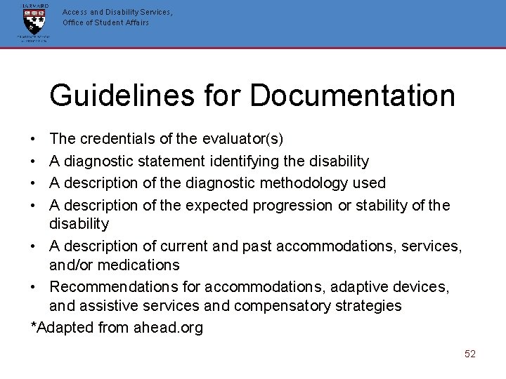 Access and Disability Services, Office of Student Affairs Guidelines for Documentation • • The Access and Disability Services, Office of Student Affairs Guidelines for Documentation • • The