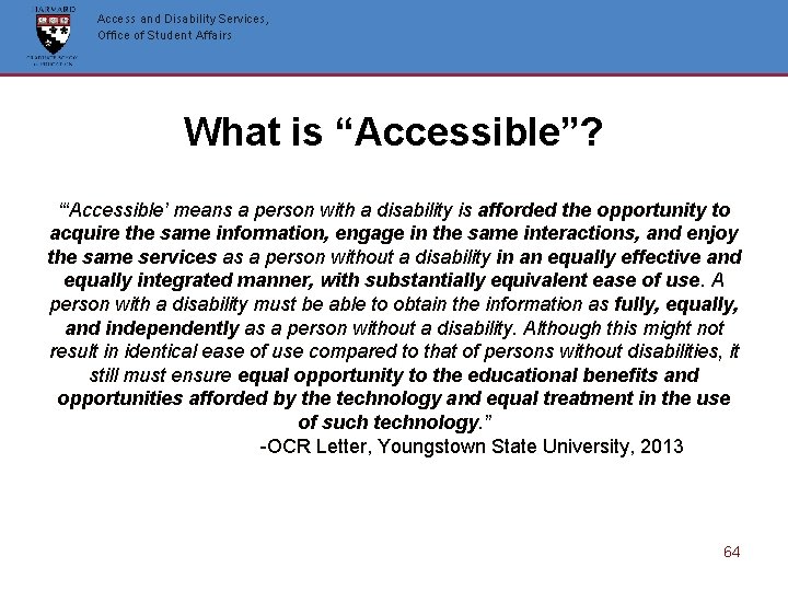 Access and Disability Services, Office of Student Affairs What is “Accessible”? ‘“Accessible’ means a Access and Disability Services, Office of Student Affairs What is “Accessible”? ‘“Accessible’ means a