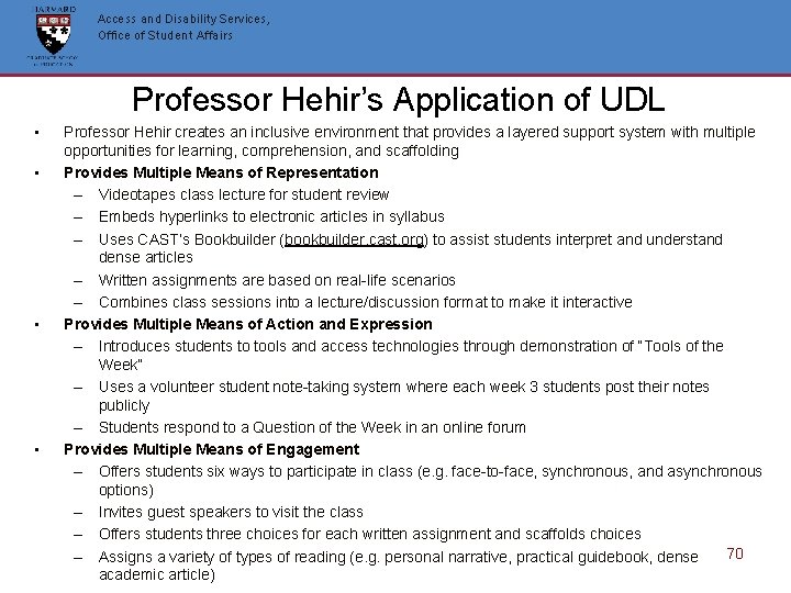 Access and Disability Services, Office of Student Affairs Professor Hehir’s Application of UDL • Access and Disability Services, Office of Student Affairs Professor Hehir’s Application of UDL •