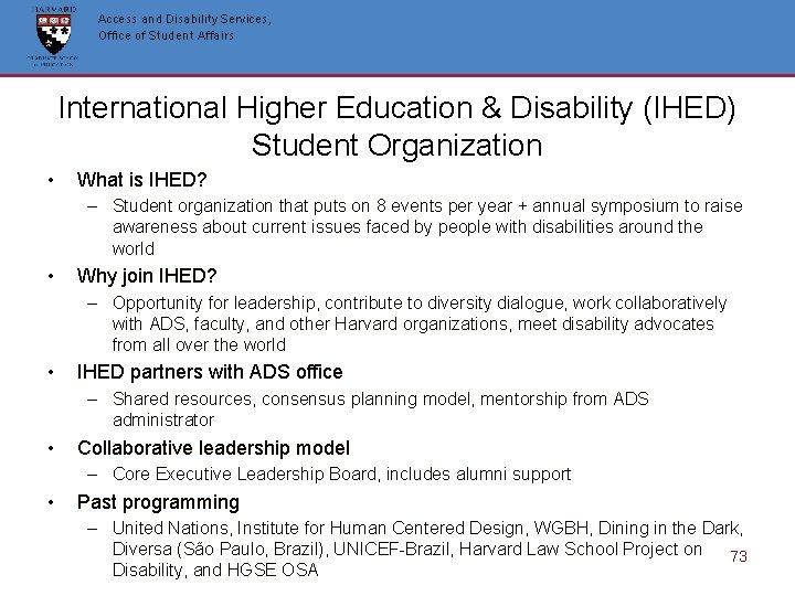 Access and Disability Services, Office of Student Affairs International Higher Education & Disability (IHED) Access and Disability Services, Office of Student Affairs International Higher Education & Disability (IHED)