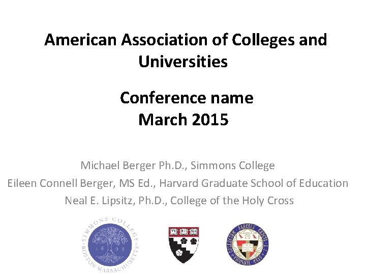 American Association of Colleges and Universities Conference name March 2015 Michael Berger Ph. American Association of Colleges and Universities Conference name March 2015 Michael Berger Ph.