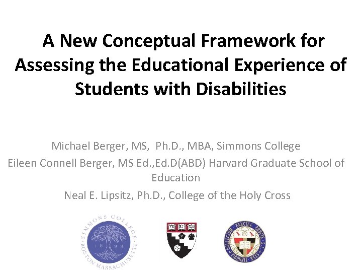 A New Conceptual Framework for Assessing the Educational Experience of Students with Disabilities A New Conceptual Framework for Assessing the Educational Experience of Students with Disabilities