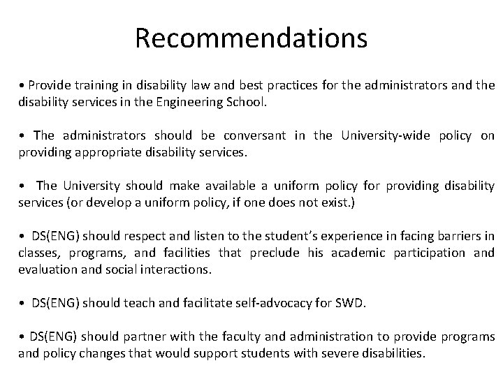 Recommendations • Provide training in disability law and best practices for the administrators and Recommendations • Provide training in disability law and best practices for the administrators and