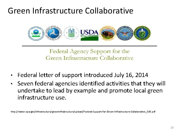 Green Infrastructure Collaborative • • Federal letter of support introduced July 16, 2014 Seven
