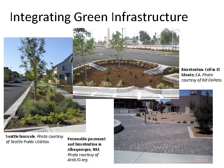Integrating Green Infrastructure Bioretention Cell in El Monte, CA. Photo courtesy of Bill De. Integrating Green Infrastructure Bioretention Cell in El Monte, CA. Photo courtesy of Bill De.