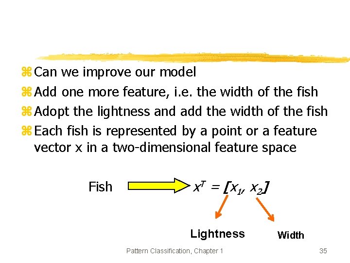z Can we improve our model z Add one more feature, i. e. the z Can we improve our model z Add one more feature, i. e. the