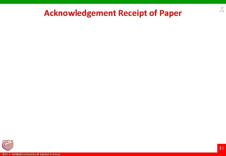Acknowledgement Receipt of Paper 10 ©M. S. Ramaiah University of Applied Sciences Acknowledgement Receipt of Paper 10 ©M. S. Ramaiah University of Applied Sciences