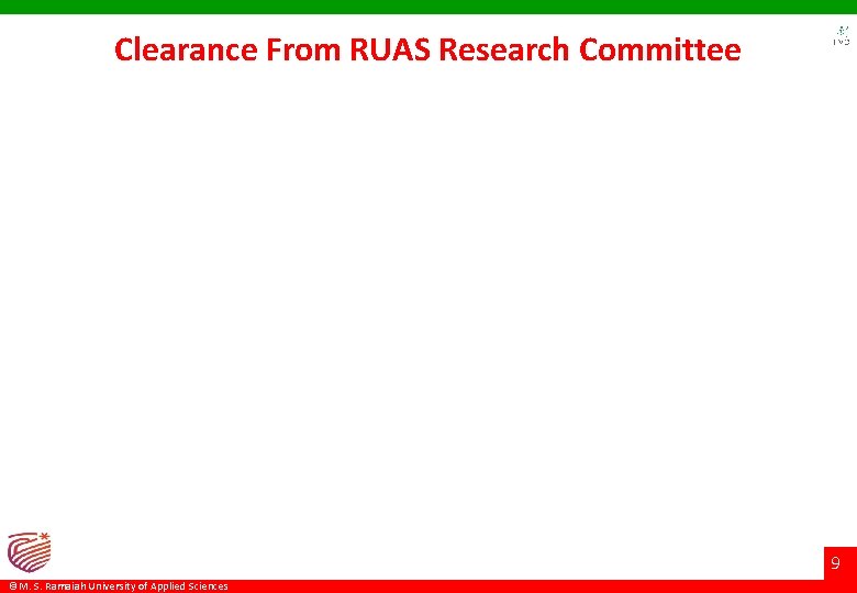 Clearance From RUAS Research Committee 9 ©M. S. Ramaiah University of Applied Sciences Clearance From RUAS Research Committee 9 ©M. S. Ramaiah University of Applied Sciences