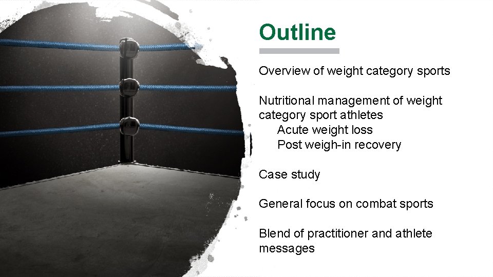 Outline Overview of weight category sports Nutritional management of weight category sport athletes Acute Outline Overview of weight category sports Nutritional management of weight category sport athletes Acute