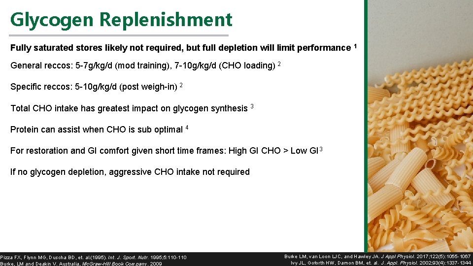 Glycogen Replenishment Fully saturated stores likely not required, but full depletion will limit performance Glycogen Replenishment Fully saturated stores likely not required, but full depletion will limit performance