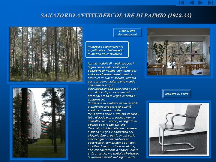 SANATORIO ANTITUBERCOLARE DI PAIMIO (1928 -33) Vista di uno dei soggiorni Immagine estremamente significativa SANATORIO ANTITUBERCOLARE DI PAIMIO (1928 -33) Vista di uno dei soggiorni Immagine estremamente significativa
