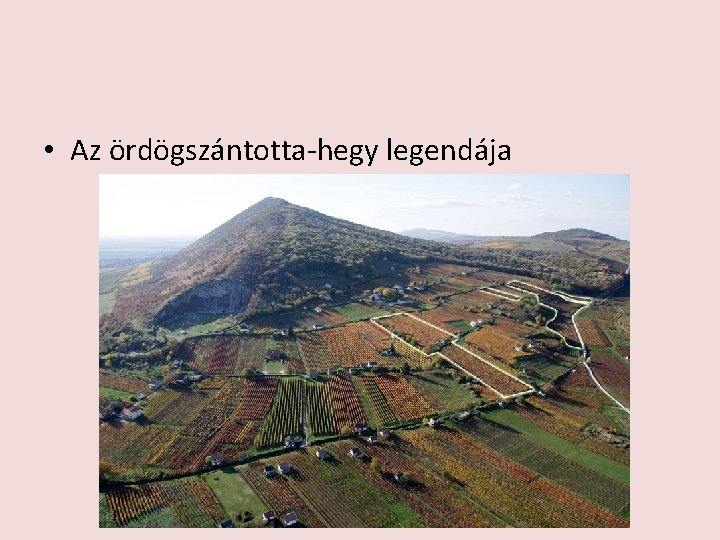  • Az ördögszántotta-hegy legendája 