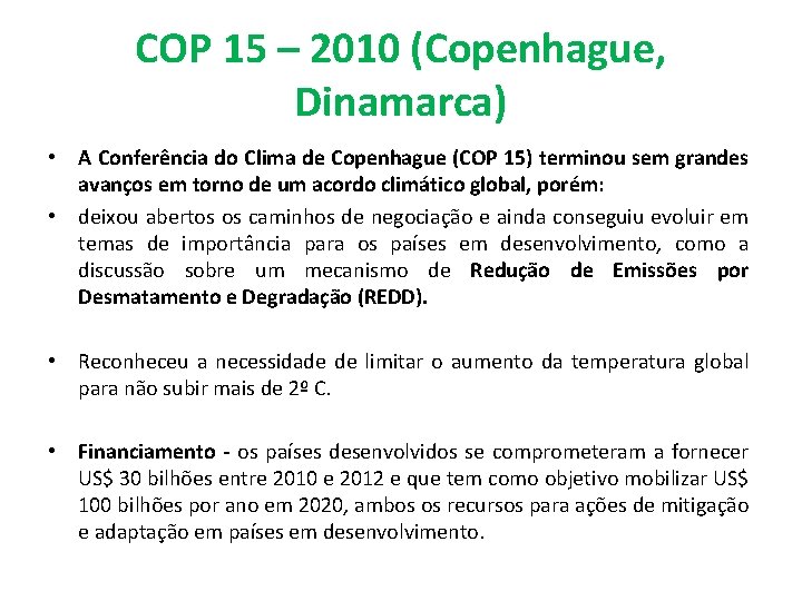 COP 15 – 2010 (Copenhague, Dinamarca) • A Conferência do Clima de Copenhague (COP