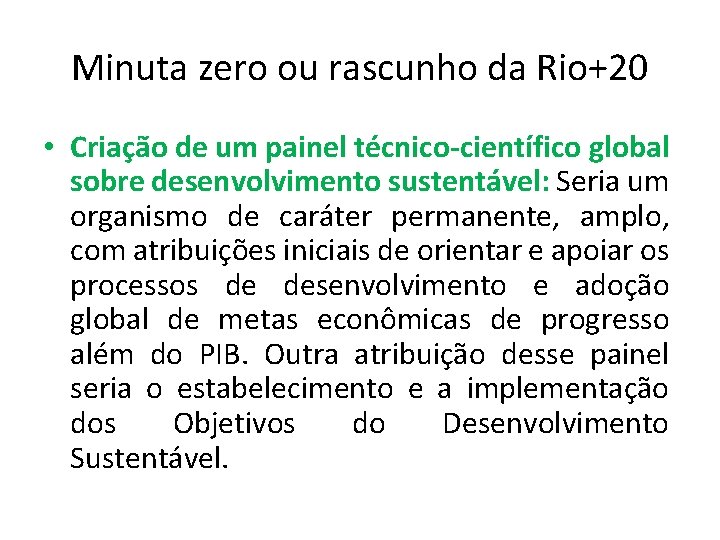 Minuta zero ou rascunho da Rio+20 • Criação de um painel técnico-científico global sobre