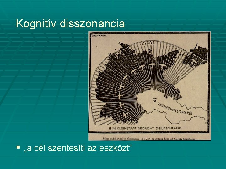 Kognitív disszonancia § „a cél szentesíti az eszközt” 