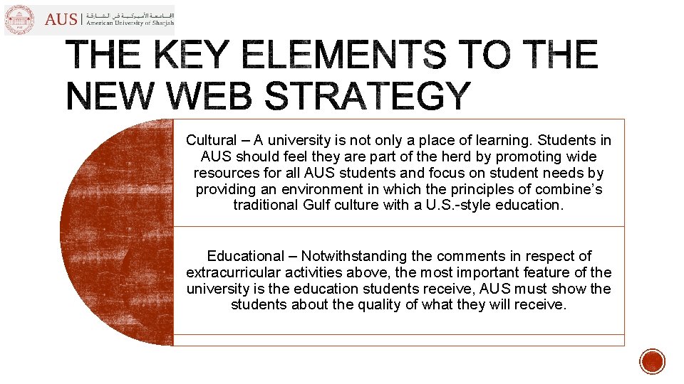 Cultural – A university is not only a place of learning. Students in AUS Cultural – A university is not only a place of learning. Students in AUS