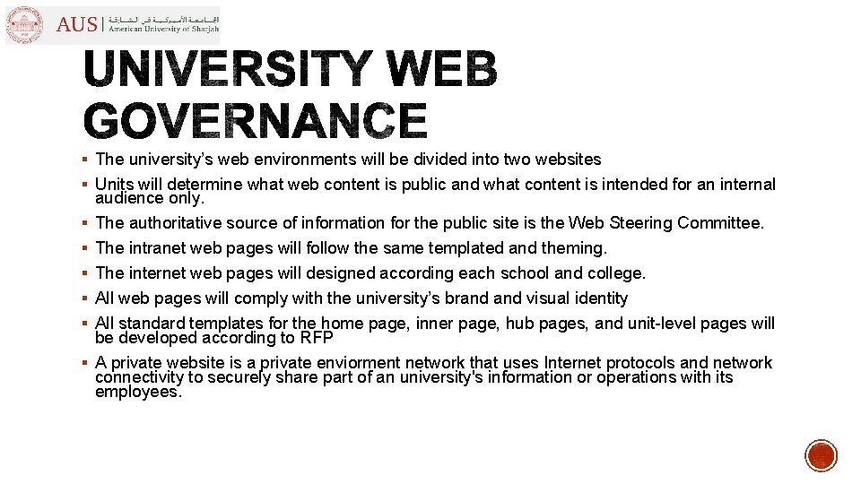 § The university’s web environments will be divided into two websites § Units will § The university’s web environments will be divided into two websites § Units will