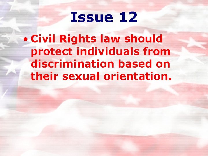Issue 12 • Civil Rights law should protect individuals from discrimination based on their Issue 12 • Civil Rights law should protect individuals from discrimination based on their