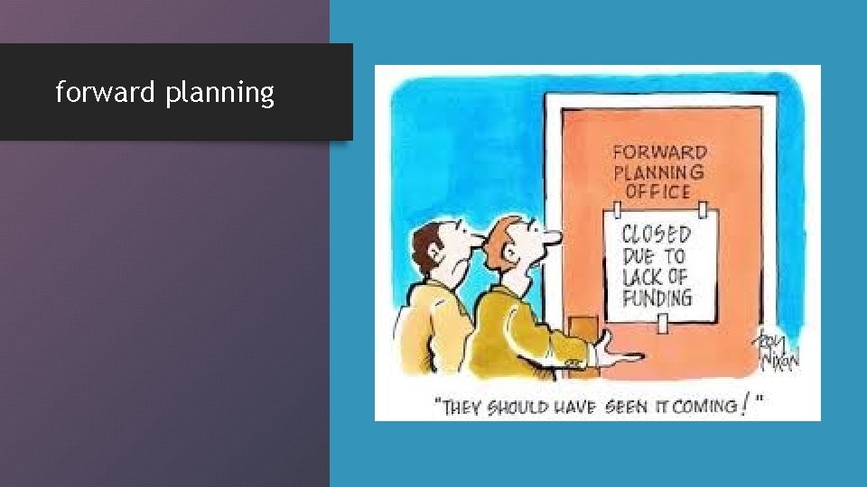 forward planning 
