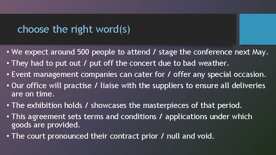 choose the right word(s) We expect around 500 people to attend / stage the