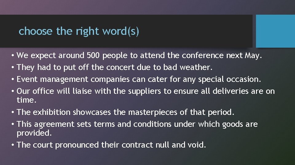 choose the right word(s) We expect around 500 people to attend the conference next