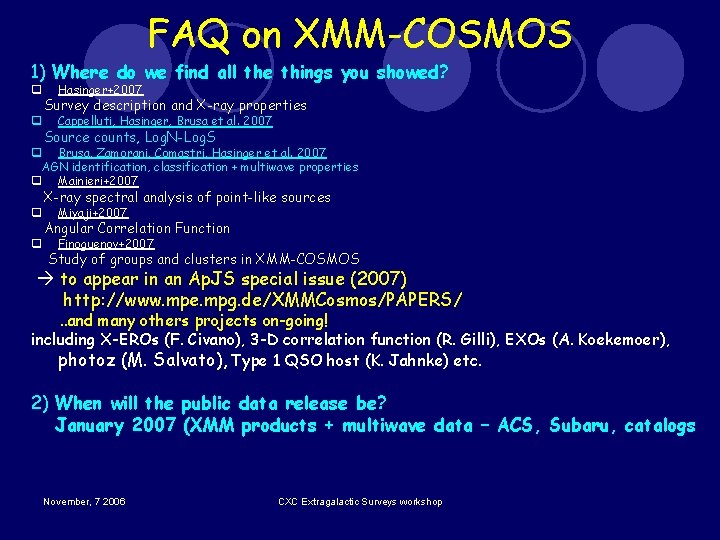 FAQ on XMM-COSMOS 1) Where do we find all the things you showed? q