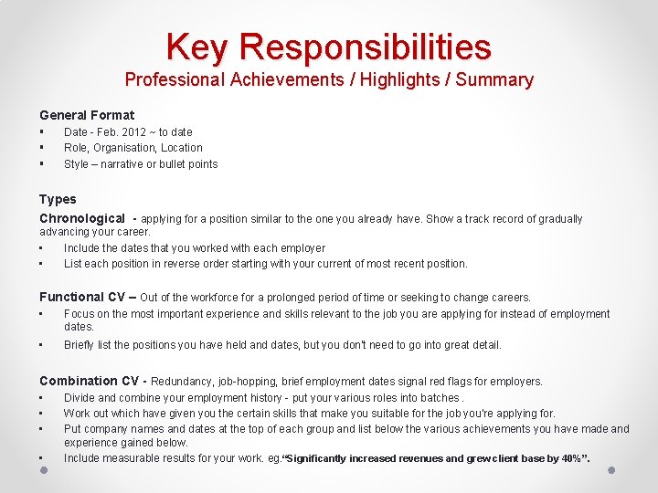 Key Responsibilities Professional Achievements / Highlights / Summary General Format § § § Date