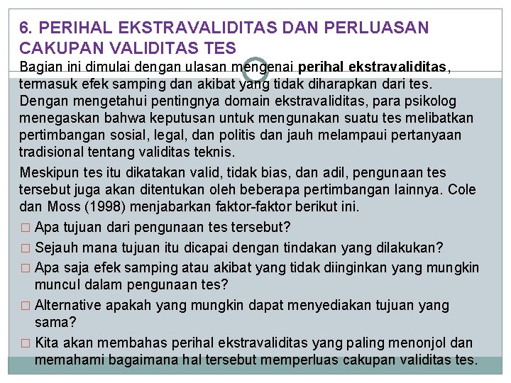 6. PERIHAL EKSTRAVALIDITAS DAN PERLUASAN CAKUPAN VALIDITAS TES Bagian ini dimulai dengan ulasan mengenai