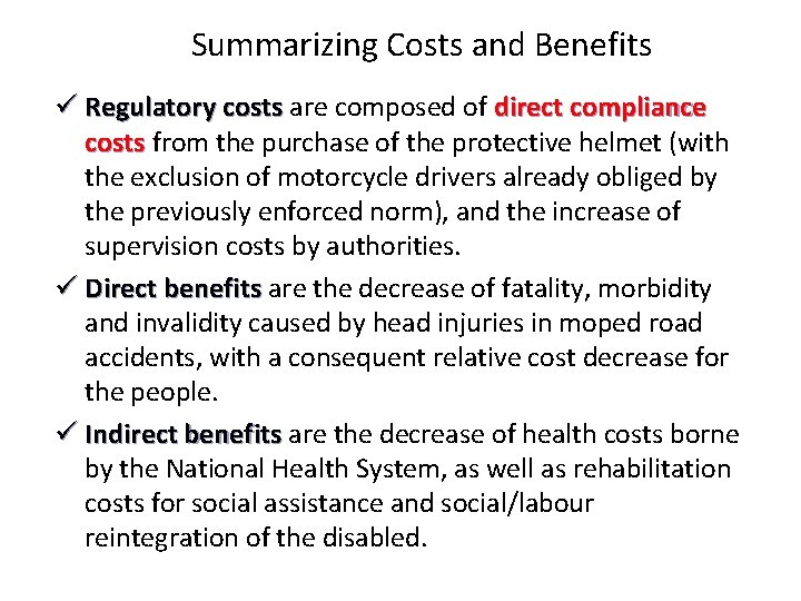 Summarizing Costs and Benefits ü Regulatory costs are composed of direct compliance costs from Summarizing Costs and Benefits ü Regulatory costs are composed of direct compliance costs from
