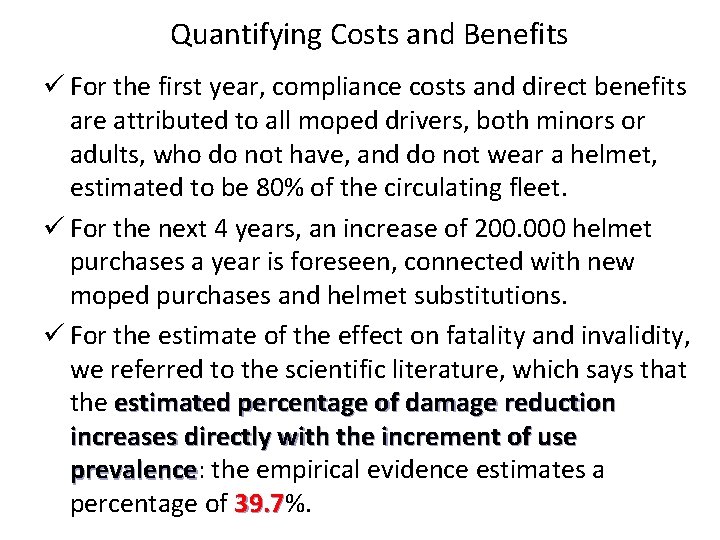 Quantifying Costs and Benefits ü For the first year, compliance costs and direct benefits Quantifying Costs and Benefits ü For the first year, compliance costs and direct benefits