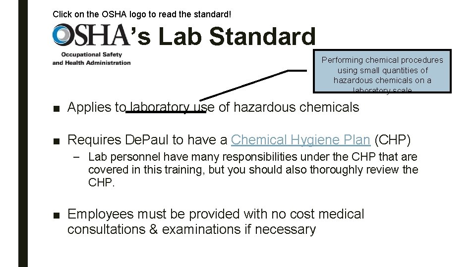 Click on the OSHA logo to read the standard! ’s Lab Standard Performing chemical