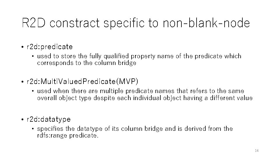 R 2 D constract specific to non-blank-node • r 2 d: predicate • used R 2 D constract specific to non-blank-node • r 2 d: predicate • used