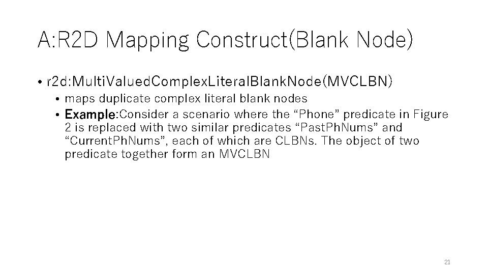 A: R 2 D Mapping Construct(Blank Node) • r 2 d: Multi. Valued. Complex. A: R 2 D Mapping Construct(Blank Node) • r 2 d: Multi. Valued. Complex.