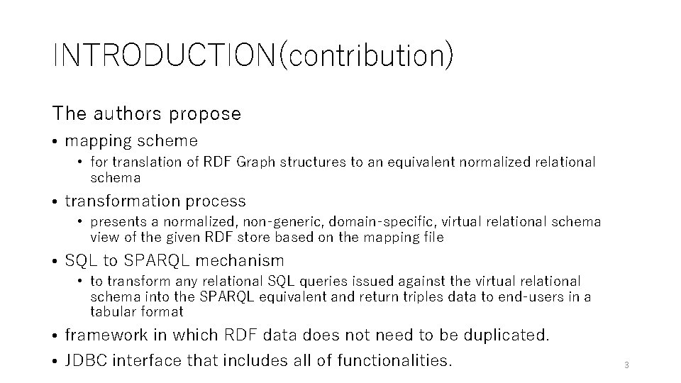 INTRODUCTION(contribution) The authors propose • mapping scheme • for translation of RDF Graph structures INTRODUCTION(contribution) The authors propose • mapping scheme • for translation of RDF Graph structures