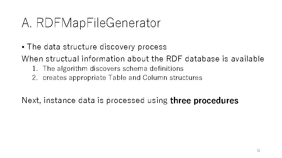 A. RDFMap. File. Generator • The data structure discovery process When structual information about A. RDFMap. File. Generator • The data structure discovery process When structual information about