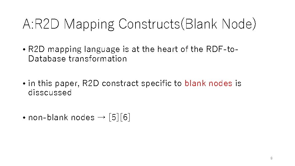 A: R 2 D Mapping Constructs(Blank Node) • R 2 D mapping language is A: R 2 D Mapping Constructs(Blank Node) • R 2 D mapping language is