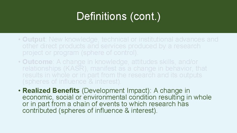 Definitions (cont. ) • Output: New knowledge, technical or institutional advances and other direct Definitions (cont. ) • Output: New knowledge, technical or institutional advances and other direct