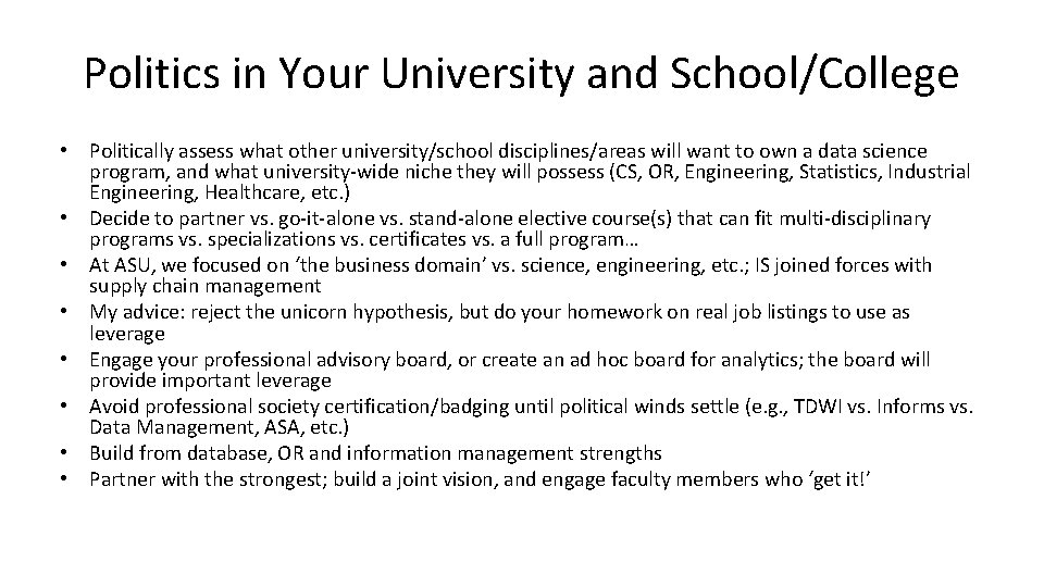 Politics in Your University and School/College • Politically assess what other university/school disciplines/areas will